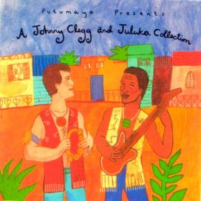 Putumayo Presents: A Johnny Clegg And Juluka Collection album cover