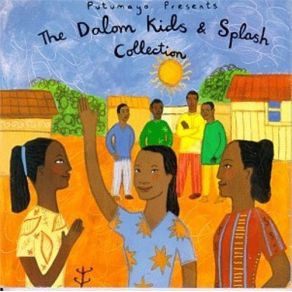 Putumayo Presents: The Dalom Kids & Splash Collection album cover