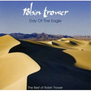 Day Of The Eagle: The Best Of Robin Trower album cover