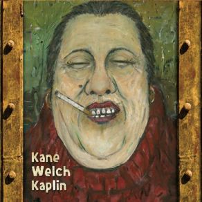 Kane Welch Kaplin album cover