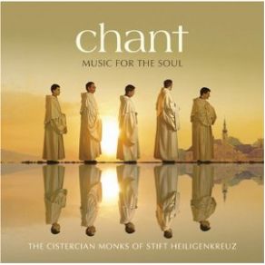 Chant: Music For The Soul (CD 1) album cover