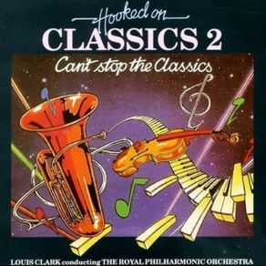 Hooked On Classics 2: Can'T Stop The Classics album cover