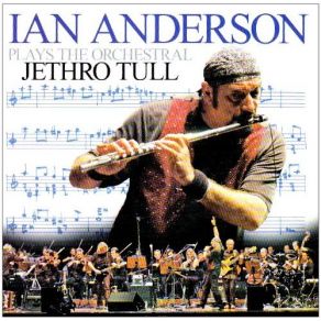 Ian Anderson Plays The Orchestral Jethro Tull album cover