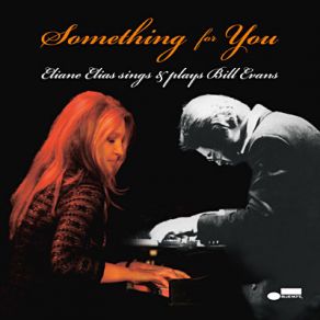 Eliane Elias Sings & Plays Bill Evans - Something For You album cover