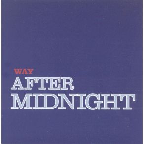 Way After Midnight (Bonus CD) album cover