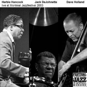 Herbie Hancock, Dave Holland, Jack DeJohnette - Live At Montreal Jazz Festival album cover