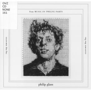 Glass Box. A Nonesuch Retrospective. Disc 2. Music In Twelve Parts (1971–74) album cover