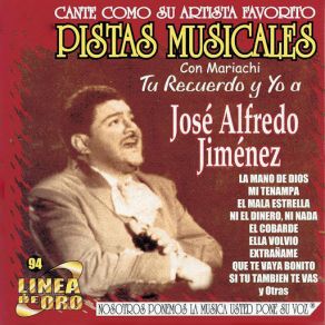 Pistas Musicales Con Mariachi Tu Recuerdo Y Yo A Jose Alfredo Jimenez album cover