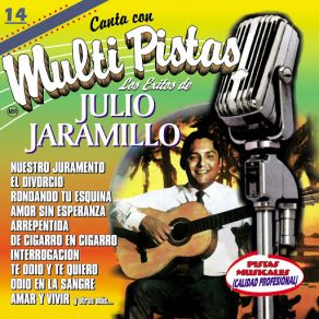 Canta Con Multi Pistas Los Exitos De Julio Jaramillo album cover