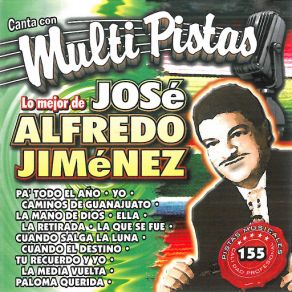 Canta Con Multi Pistas Lo Mejor De José Alfredo Jimenez album cover