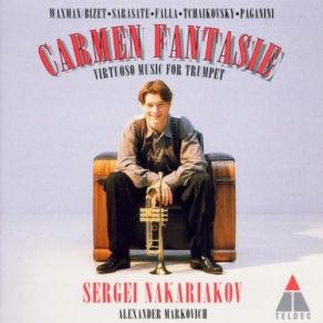 Sergei Nakariakov - Carmen Fantasy (Virtuoso Music For Trumpet) album cover