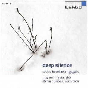 Toshio Hosokawa, Gagaku - Deep Silence album cover