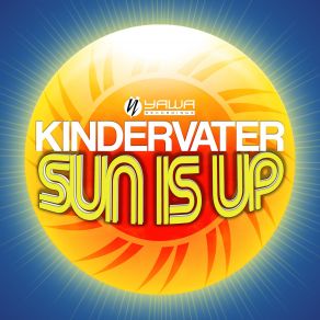 Sun Is Up (Radio Edit) (Single) album cover
