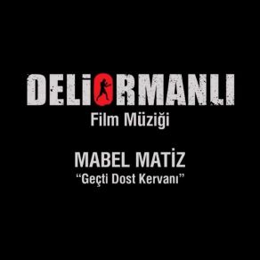 Geçti Dost Kervanı / Deliormanlı Film Müziği (Single) album cover