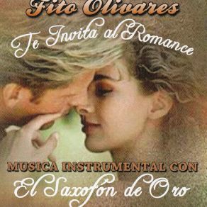 Te Invita Al Romance, Musica Instrumental Con El Saxofon De Oro album cover
