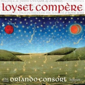 Loyset Compère - Magnificat, Motets & Chansons - The Orlando Consort album cover