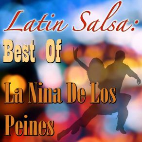Latin Salsa: Best Of La Nina De Los Peines album cover