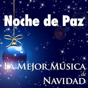 Noche De Paz - La Mejor Música De Navidad Para Relajarse En Compañía Con Sonidos Del Océano E De La Naturaleza album cover
