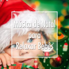 Música De Natal Para Relaxar - Canção De Ninar Para Relaxar As Crianças album cover