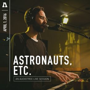 Astronauts, Etc. On Audiotree Live album cover