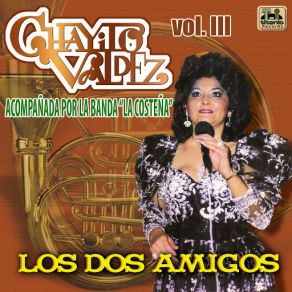 Chayito Valdez Acompañada Por La Banda " La Costeña " Vol.. III - Los Dos Amigos album cover
