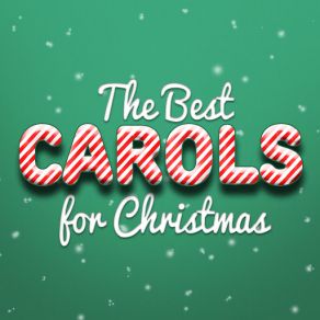 The Best Carols For Christmas (CD1) album cover
