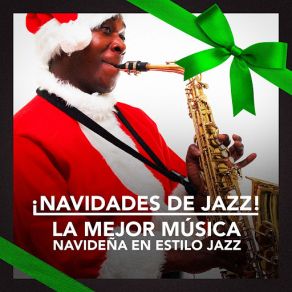 ¡Navidades De Jazz! (La Mejor Música Navideña En Estilo Jazz) album cover