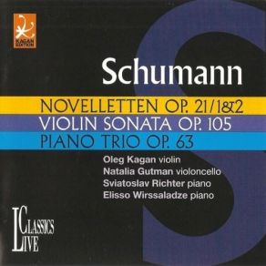Schumann - Novelletten Op. 21 No 1 & 2, Violin Sonata Op. 105, Piano Trio Op. 63 album cover