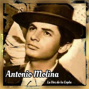 Antonio Molina - La Voz De La Copla (CD4) album cover