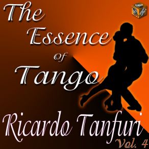 The Essence Of Tango: Ricardo Tanturi, Vol. 4 album cover