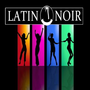 Latin Noir (Música Para Bailar) album cover
