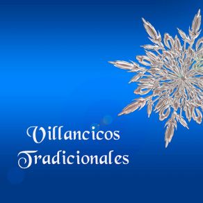 Villancicos Tradicionales - Relajante Musica Tradicional De Navidad Para Las Fiestas Y Vacaciones album cover
