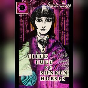 A Field Full Of Sunken Horses album cover