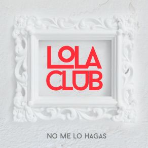 No Me Lo Hagas (Single) album cover
