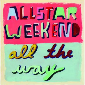 All The Way (Single) album cover