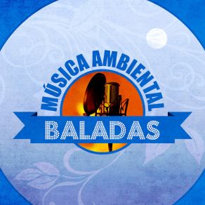 Música Ambiental Baladas album cover