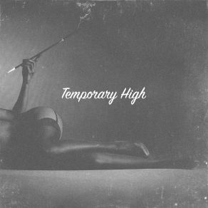 Temporary High (Single) album cover