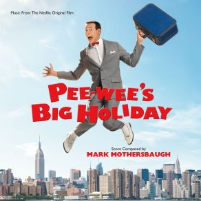 Pee-Wee's Big Holiday (Soundtrack From The Netflix Original Film) album cover