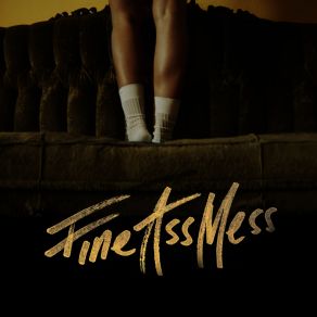 Fine Ass Mess (Single) album cover