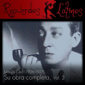 Julio De Caro: Su Obra Completa (1926-1927), Vol. 2 (CD1) album cover