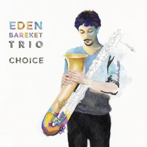 Choice. Eden Bareket Trio album cover