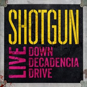 Live: Down Decadencia Drive album cover