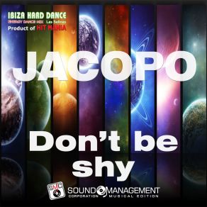 Don't Be Shy (Ibiza Hard Dance Energy Dance Mix Las Salinas, Product Of Hit Mania) (Single) album cover