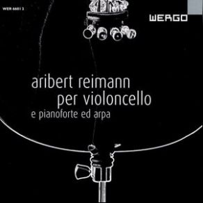 Aribert Reimann - Per Violoncello E Pianoforte Ed Arpa album cover
