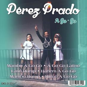 Perez Prado A Go Go album cover