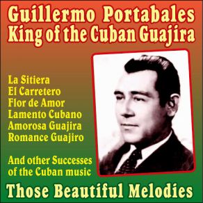 King Of The Cuban Guajira-Those Beautiful Melodies album cover