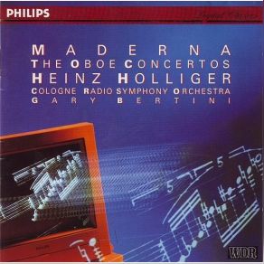 Bruno Maderna - Heinz Holliger - The Oboe Concertos album cover