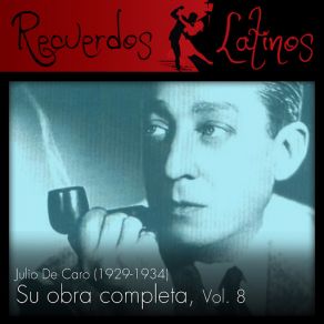 Julio De Caro: Su Obra Completa (1929-1934), Vol. 8 album cover