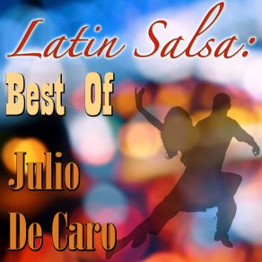 Latin Salsa: Best Of Julio De Caro album cover