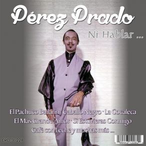 Perez Prado…ni Hablar album cover